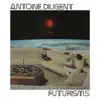 Antoine Diligent - Futurisms